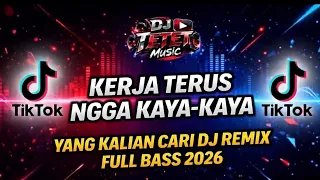 kerja terus nggak kaya kaya dj dangdut remix full bass 2026 viral tiktok