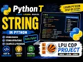 Python Class For Begineers Lecture 4 LPU CDP Project String