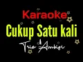 Download Lagu Karaoke Cukup Satu Kali