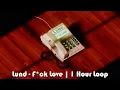 Lund - F*ck Love | 1 Hour Loop Music