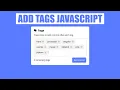 Add Tags Input Box using HTML CSS and JavaScript
