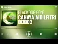 Download Lagu Black Dog Bone - Cahaya Aidilfitri [Lirik]