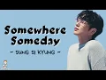 Somewhere Someday - Sung Si Kyung | OST The Legend of the Blue Sea | Lirik dan Terjemahan Indonesia