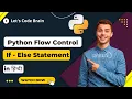 Flow Control in Python If Else in Python statement Hindi