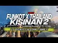 Download Lagu DJ FUNKOT X THAILAND PART 17 KISINAN 2 MASHUB FULL BASS KANE VIRAL TIKTOK