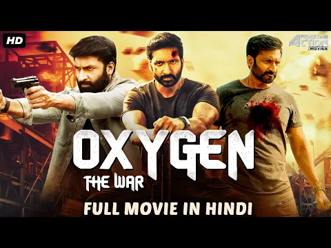 Download MP3 Gopichand's OXYGEN THE WAR - Hindi Dubbed Full Movie | Action Movie | Zareen Khan \u0026 Mehreen Pirzada