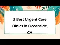 3 Best Urgent Care Clinics in Oceanside California 2024 Urgent Care Centers