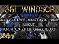 Lagu 351 Windsor – What You Need to Know About the Ford 351w Small Block [5.8 Liter]