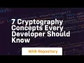 7 cryptography concepts every developer should know