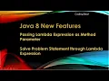 Java 8 New Features Tutorials - 06 Lambda Expression as Method Parameter resolve Problem Statement