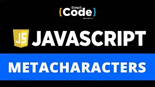 Metacharacters In JavaScript JavaScript Regular Expression Tutorial JavaScript SimpliCode