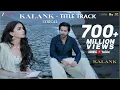 Lagu Kalank Title Track - Lyrical | Alia Bhatt , Varun Dhawan | Arijit Singh | Pritam| Amitabh