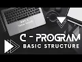 Basic Structure of a C program Programming in C KTU Module 2