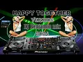 Happy Together version DJ Benjamin mix 2024