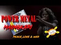 Download Lagu LIRIK LAGU!!!!!   POWER METAL   -     MAINGKARI     😎 ALBUM PEACE,LOVE \u0026 WAR  😎