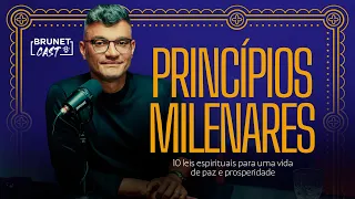 PRINCÍPIOS MILENARES: VOCÊ PRECISA LER ESSE LIVRO | BRUNETCAST