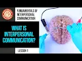 What Is Interpersonal Communication Lesson 1