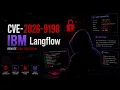CVE-2026-9198 IBM Langflow - Remote Code Execution via Auto-Login Bypass