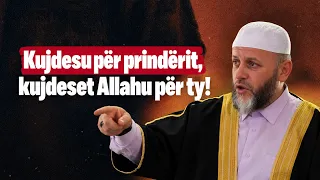 Kujdesu për prindërit, kujdeset Allahu për ty! - Hoxhë Armend Haxhiu