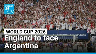 world cup 2026 england to face argentina in tense semi final france 24 english