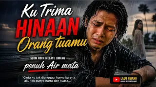 ku terima hinaan orang tuamu slow rock melayu paling sedih bikin nangis