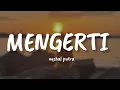 Download Lagu Aqshal Putra - Mengerti || Lirik