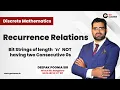 Example 1 Recurrence Relation for Bit Strings of length n NOT having two Consecutive 0s Deepak