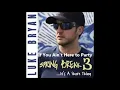 Luke Bryan - If You Ain't Here to Party with Lyrics