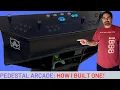 My Pedestal Arcade build Tips for building your own 2020