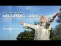 Download Lagu MEULAYANG LAYANG - RATNA DEWI (Official Music Video)