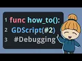 Introduction to Debugging Learn to Program using GDScript and Godot