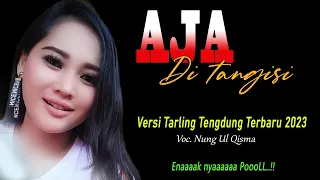 tarling cirebonan versi tengdung terbaru 2023 aja di tangisi voc nung ulqisma bikin hati adem