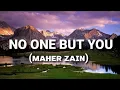 Download Lagu Maher Zain - No One But You (Lyrics)