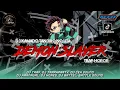 DJ DEMON SLAYER - KAMADO TANJIRO NO UTA, TRAP X PARTY, DAPA REVOLUTION.