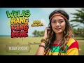 WELAS HANG RING KENE - Angga Samudra | Cover Reggae Version