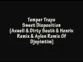 Temper Traps - Sweet Disposition (Axwell & Dirty South & Henrix Remix & Aylen Remix Of Djnpimtim)