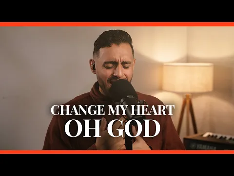 Download MP3 Change My Heart Oh God - Heavenly Worship Cover | Steven Moctezuma