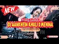 Download Lagu DJ AANKHEIN KHULI X MENINA‼️SOUND VIRAL TIKTOK 2025‼️VERSION FUNKOT