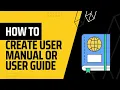 How to Create User Manual or User Guide Documentation Very Easily