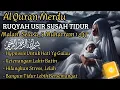 Download Lagu Tidur Nyenyak Bangun Tidur Produktif, Murotal Merdu Surah Al Waqiah Ar Rahman dll