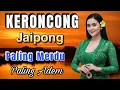 Download Lagu KERONCONG JAIPONG SYAHDU PALING MERDU PALING ADEM - KERONCONG JAWA - KENANGAN NOSTALGIA MASA LALU