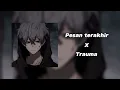Download Lagu Pesan terakhir x trauma (speed up)
