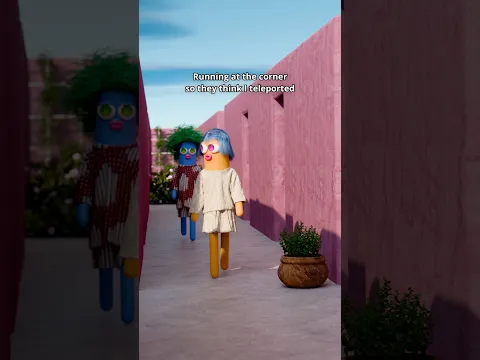 Running at the corner so they think I teleported