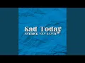Lagu Sad Today (feat. Tim Kerssens, Jeroen Helmer \u0026 Maarten van Rijn)