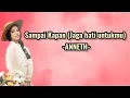 Download Lagu ANNETH - Sampai Kapan (Jaga hati untukmu) - (Lyric)