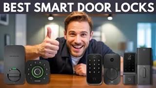 Best Smart Door Lock 2026 Watch This Before You Make a Choice