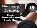 Phonegap e Cordova Aula 19 Geolocation com Google Maps