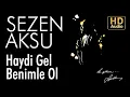 Download Lagu Sezen Aksu - Haydi Gel Benimle Ol (Official Audio)