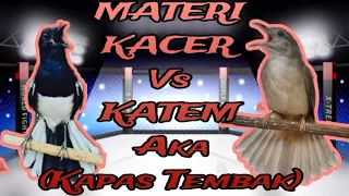 Download MATERI KACER Vs KATEM Aka Kapas Tembak//tembakan rapat MP3