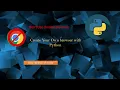 Make Your own web browser using python l PyQt5 web browser building guide